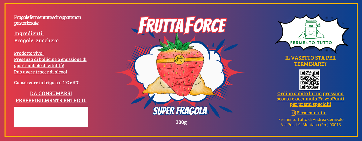 FruttaForce | Super Fragola | Fragole fermentate sciroppate | Fermento Tutto (rivedi etichetta)