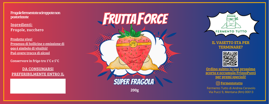 FruttaForce | Super Fragola | Fragole fermentate sciroppate | Fermento Tutto (rivedi etichetta)
